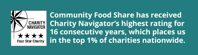 A banner with the Charity Navigator logo states, "Community Food Share has received Charity Navigator’s highest rating for 16 consecutive years, which places us in the top 1% of charities nationwide."